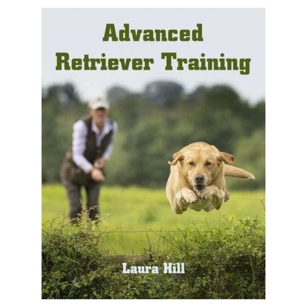 Advanced Retriever Training by Laura Hill